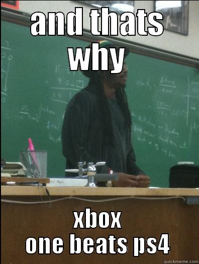 AND THATS WHY XBOX ONE BEATS PS4 Rasta Science Teacher