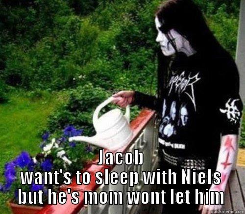  JACOB WANT'S TO SLEEP WITH NIELS BUT HE'S MOM WONT LET HIM Misc