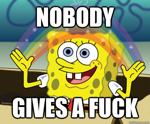 NOBODY GIVES A FUCK  Spongebob rainbow