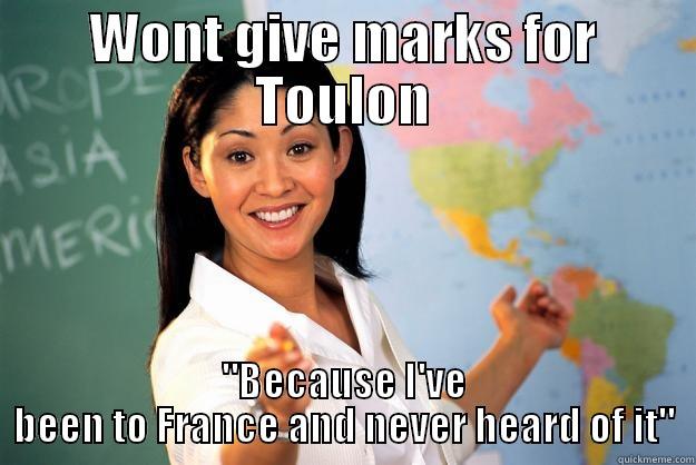 WONT GIVE MARKS FOR TOULON 