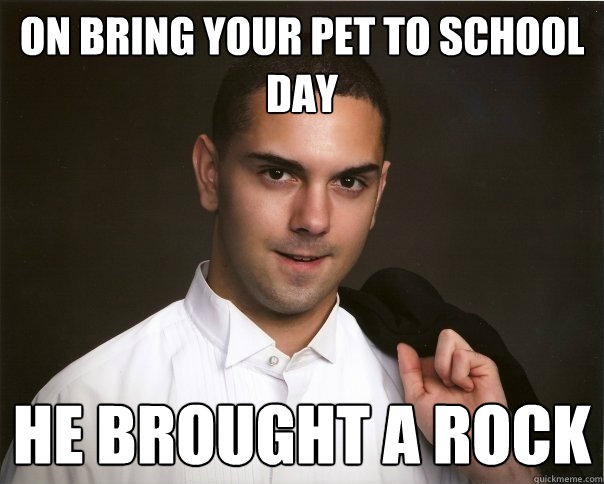 on bring your pet to school day he brought a rock  asexual andy