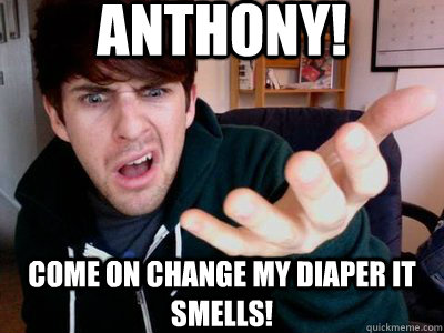 anthony! come on change my diaper it smells!  Smosh