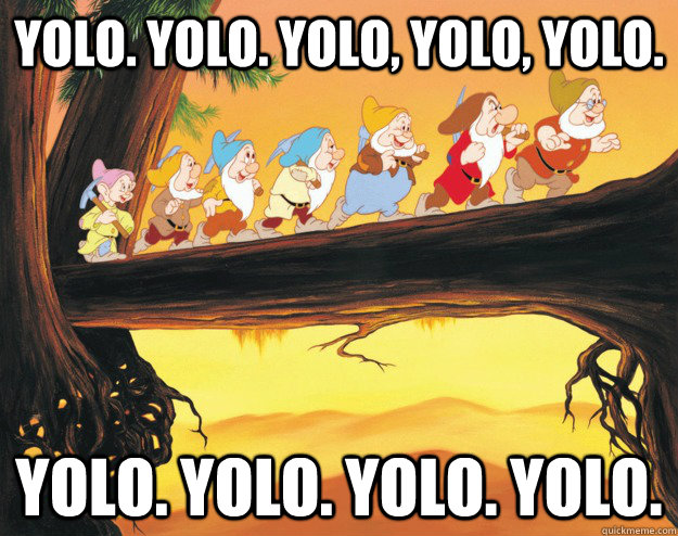 Yolo. yolo. yolo, yolo, yolo.  YOLO. YOLO. YOLO. YOLO. - Yolo. yolo. yolo, yolo, yolo.  YOLO. YOLO. YOLO. YOLO.  Misc