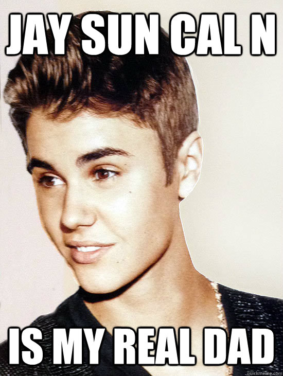 jay sun cal n is my real dad  Justin Bieber hits puberty