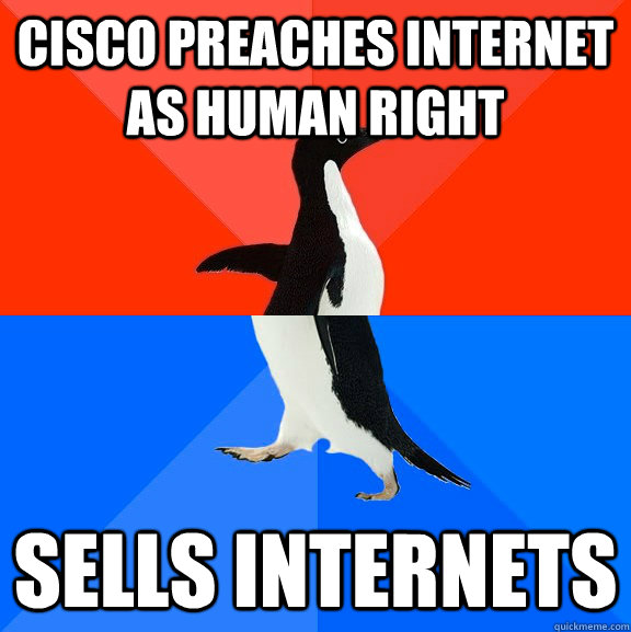 Cisco preaches internet as human right sells internets  Socially Awesome Awkward Penguin