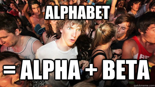 Alphabet = alpha + beta  Sudden Clarity Clarence