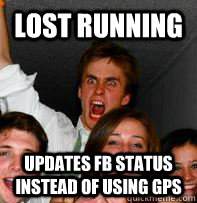 lost running updates fb status instead of using gps  Rage Rob