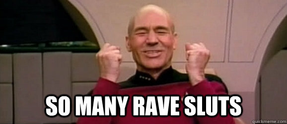  So many rave sluts -  So many rave sluts  Success Picard