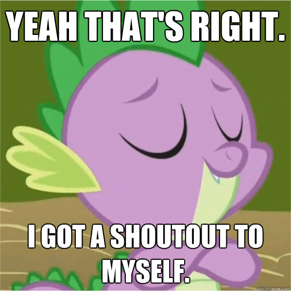 Yeah that's right. I got a shoutout to myself. - Yeah that's right. I got a shoutout to myself.  Shoutout to myself