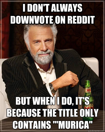 I don't always downvote on Reddit but when i do, it's because the title only contains 