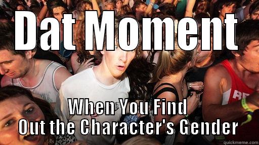 DAT MOMENT WHEN YOU FIND OUT THE CHARACTER'S GENDER Sudden Clarity Clarence