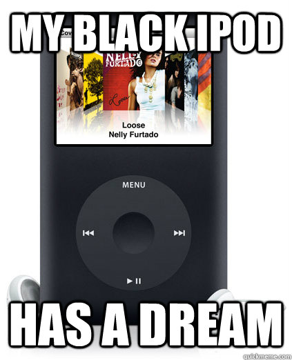 My black ipod has a dream  