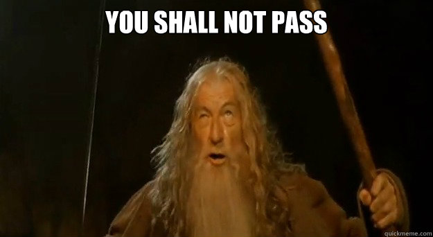 You shall not pass   
