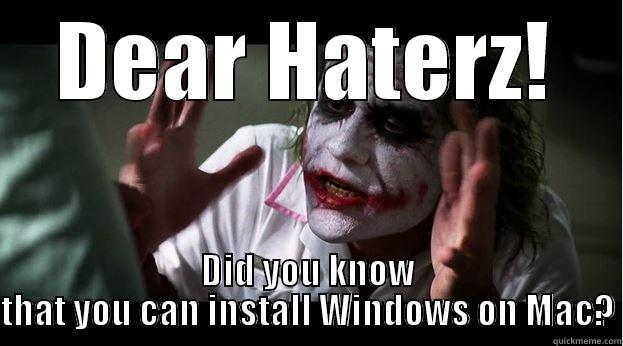 DEAR HATERZ! DID YOU KNOW THAT YOU CAN INSTALL WINDOWS ON MAC? Joker Mind Loss