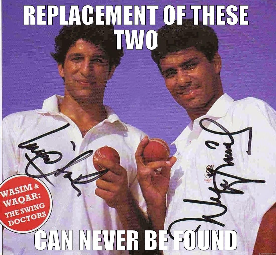 REPLACEMENT OF THESE TWO CAN NEVER BE FOUND Misc