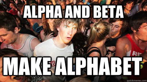 Alpha and Beta make Alphabet  Sudden Clarity Clarence