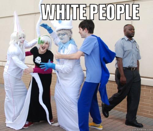            WHITE PEOPLE   Misc