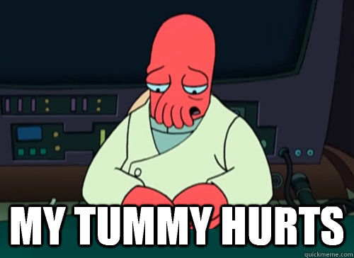 My tummy hurts -  My tummy hurts  sad zoidberg