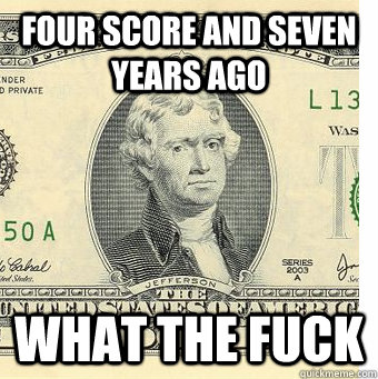 four score and seven years ago four score and seven years ago