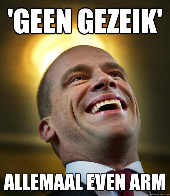 'geen gezeik' allemaal even arm - 'geen gezeik' allemaal even arm  Saint Samson