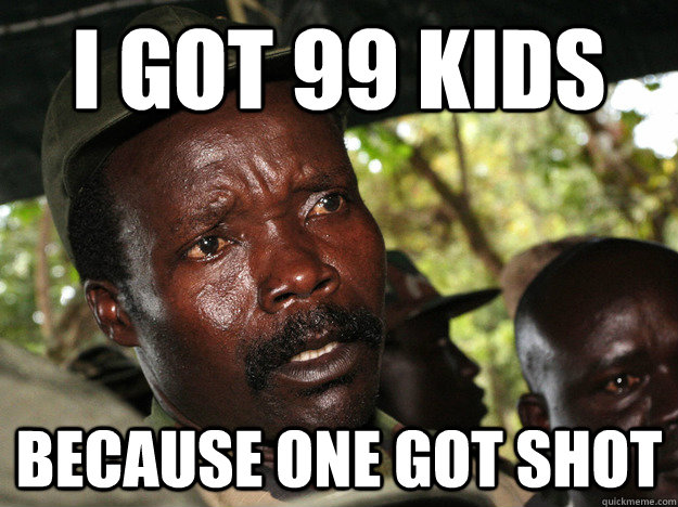 I got 99 kids Because one got shot  Carl Weathers