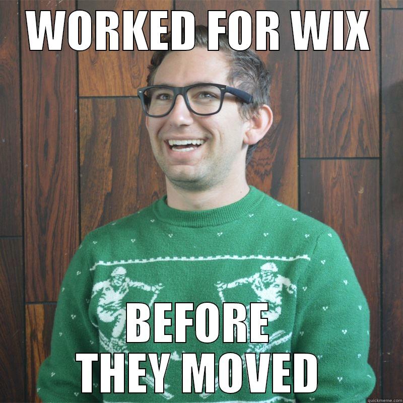 WORKED FOR WIX BEFORE THEY MOVED Misc