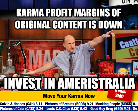 karma profit margins of original content is down invest in ameristralia  Mad Karma with Jim Cramer