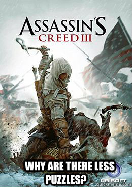     Why are there less puzzles?  -     Why are there less puzzles?   Assassins Creed 3 truth