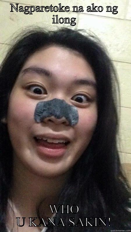 NAGPARETOKE NA AKO NG ILONG WHO U KANA SAKIN! Misc