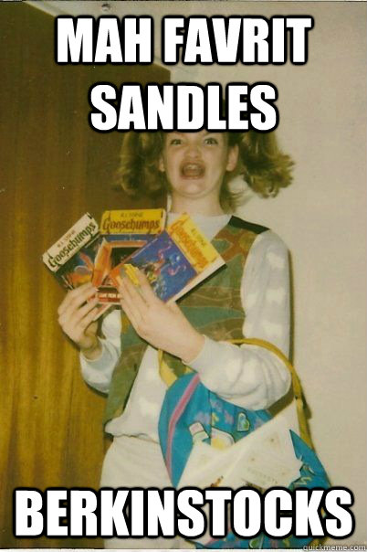 mah favrit sandles berkinstocks  BERKS
