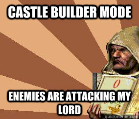 Castle builder mode enemies are attacking my lord  