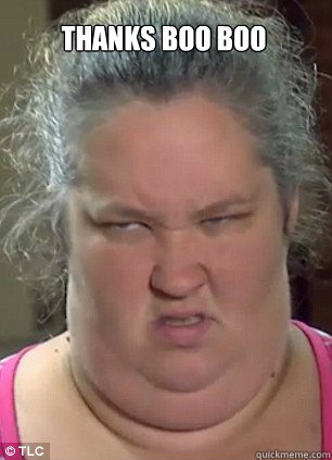 Thanks Boo Boo   Honey Boo Boo
