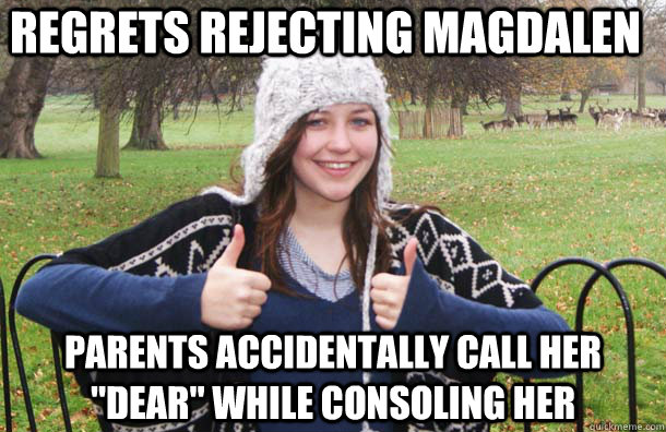 regrets rejecting magdalen parents accidentally call her 