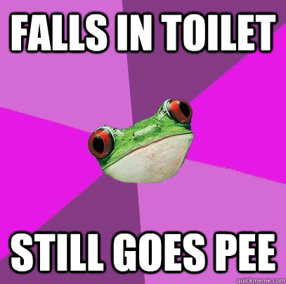 falls in toilet still goes pee  Foul Bachelorette Frog