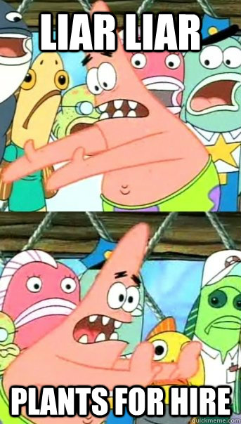 Liar Liar Plants for Hire - Liar Liar Plants for Hire  Push it somewhere else Patrick