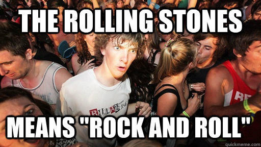 The rolling stones means 