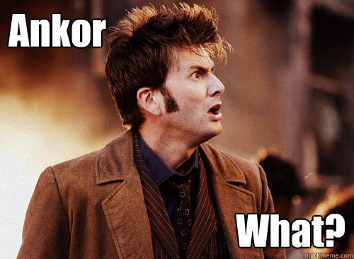 Ankor What?  The 10th Doctor