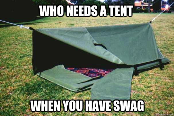 Who needs a tent When you have swag - Who needs a tent When you have swag  Misc