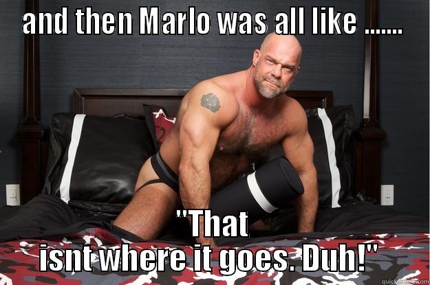 AND THEN MARLO WAS ALL LIKE ....... 