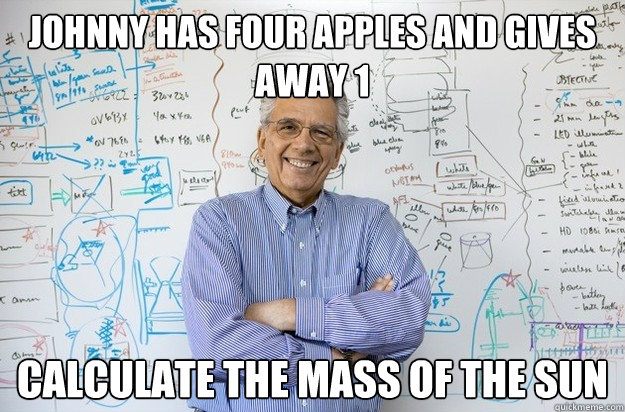 Johnny has four apples and gives away 1 calculate the mass of the sun  Engineering Professor