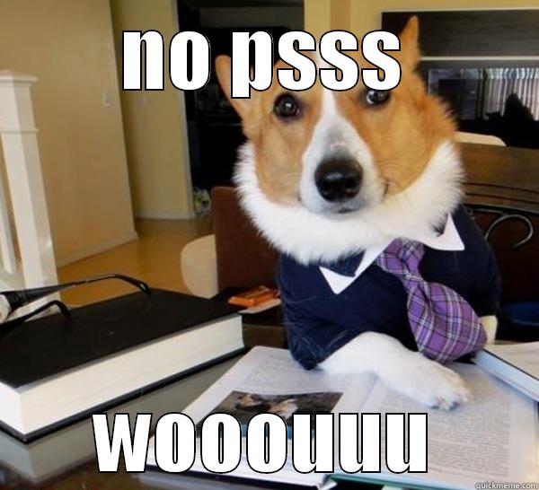 NO PSSS WOOOUUU Lawyer Dog