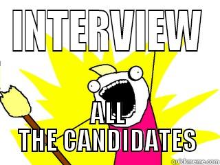 INTERVIEW ALL THE CANDIDATES All The Things
