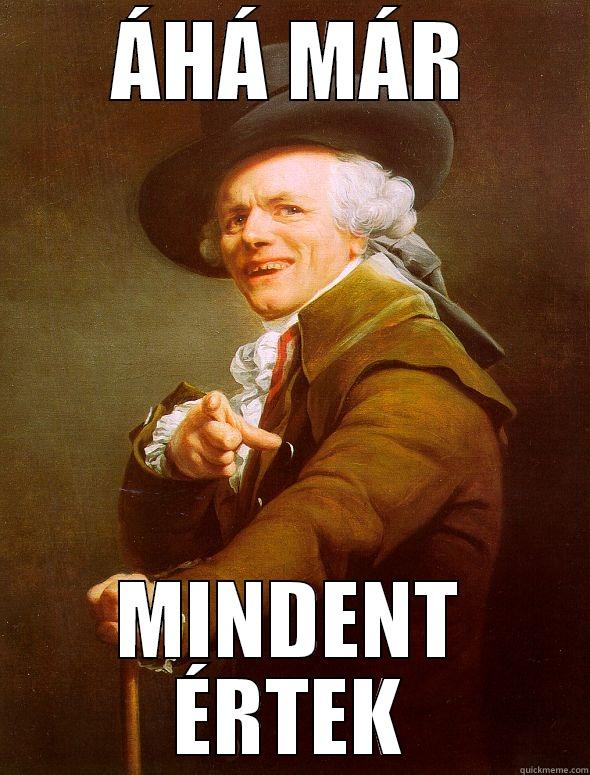ÁHÁ MÁR MINDENT ÉRTEK Joseph Ducreux
