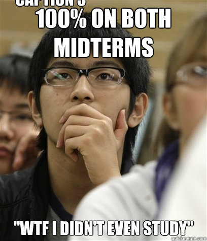 100% on both midterms 