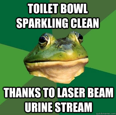 toilet bowl sparkling clean thanks to laser beam urine stream  Foul Bachelor Frog