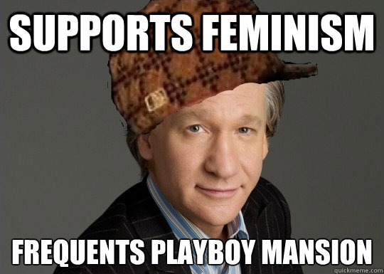 supports feminism frequents playboy mansion
 - supports feminism frequents playboy mansion
  bill maher