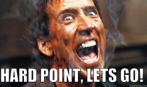   HARD POINT, LETS GO! Misc