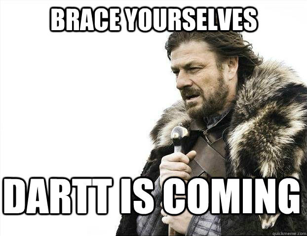 BRACE YOURSELves Dartt is coming  BRACE YOURSELF SOLO QUEUE