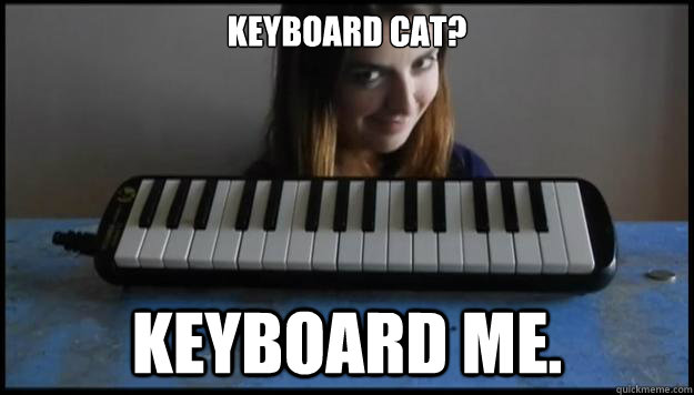 Keyboard cat? Keyboard me.  Creepy Keyboard Girl 1