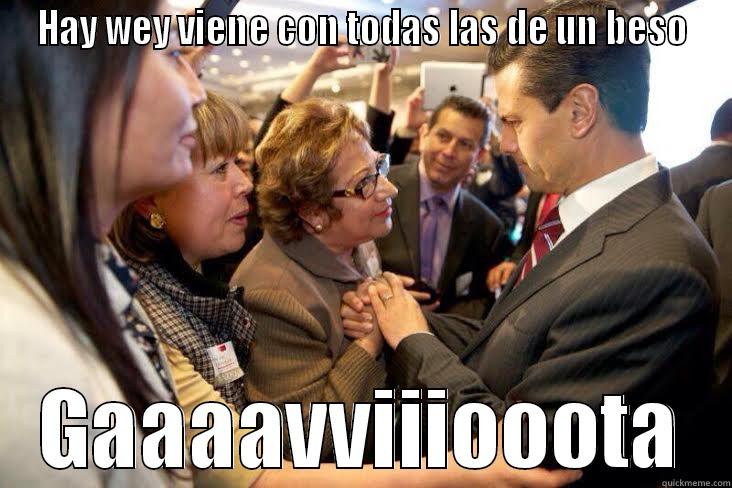 HAY WEY VIENE CON TODAS LAS DE UN BESO GAAAAVVIIIOOOTA Misc
